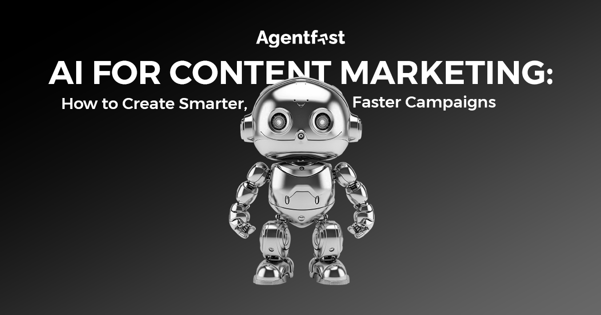 AI for Content Marketing How to Create Smarter, Faster Campaigns